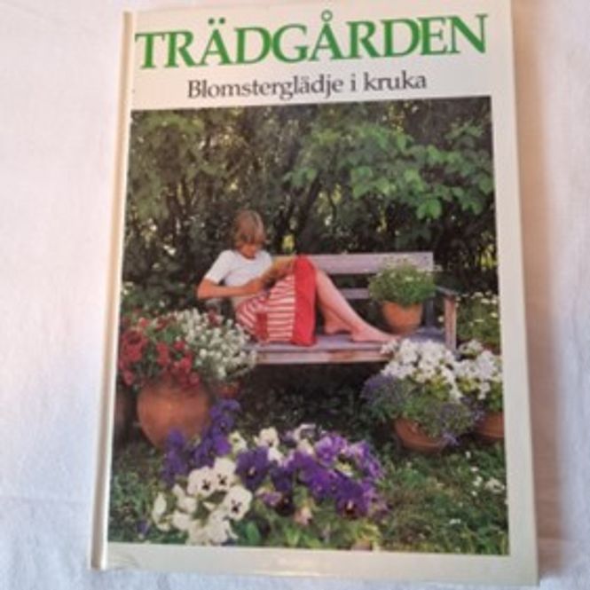 Huvudbild Secondhand bok Trädgården Blomsterglädje i kruka Siv & Key L Nilson